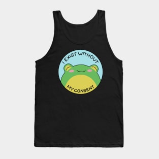 I exist without my consent Tank Top